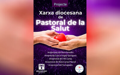 La Delegació diocesana per a la pastoral de la salut impulsa una xarxa diocesana en aquest àmbit
