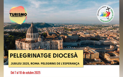 S’obren les inscripcions per al pelegrinatge diocesà a Roma, del 7 al 10 d’octubre, amb motiu del Jubileu