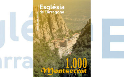 L’arxidiòcesi de Tarragona i el Monestir de Montserrat, en l’any del seu mil·lenari, tema central del nou número de la revista ‘Església de Tarragona’