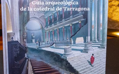 La nova Guia Arqueològica de la Catedral, una eina clau per comprendre la riquesa arqueològica de l’Acròpolis tarragonina