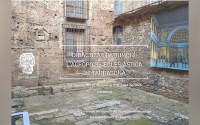 L’INSAF ofereix el curs «Didàctica i patrimoni: L’Acròpolis eclesiàstica de Tarragona» del 29 de juny al 3 de juliol