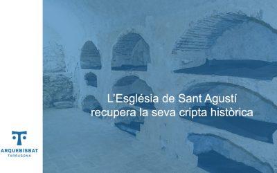 L’Església de Sant Agustí recupera la seva cripta.